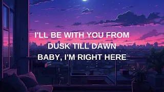 Dusk Till Dawn - ZAYN | Sia (Lyrics)