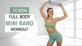 15 MIN FULL BODY MINI RESISTANCE BAND WORKOUT | Lean Muscles, No Repeat, Fun + Sweaty, Low Impact