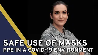 PPE in a COVID-19 Environment: Safe Use of Masks