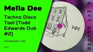 Mella Dee - Techno Disco Tool (Todd Edwards Dub #2) (CLIP)