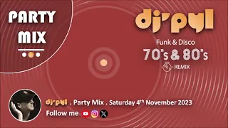 Party Mix Old School Funk & Disco Remix 70's & 80's by DJ' PYL #Saturday4November2023