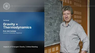 Seminar | Gravity = Thermodynamics | Prof Erik Verlinde