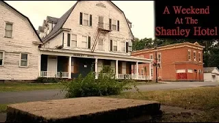 A Weekend At The Shanley Hotel (Haunted Hotel Documentary)