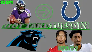 Panthers drafted QB doesnt work out, Lamar Jackson gets traded to the Colts. HOT TAKE TUESDAY S2 EP1