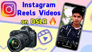How to Make Instagram Reels Videos On DSLR 🔥