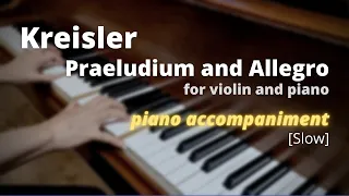 Kreisler - Praeludium and Allegro: Piano Accompaniment [Slow]