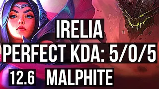 IRELIA vs MALPHITE (MID) | 5/0/5, 300+ games | KR Diamond | 12.6