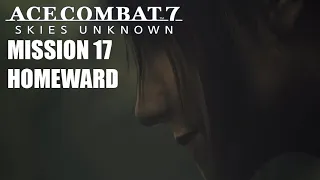 Ace Combat 7 Skies Unknown Mission 17 Homeward