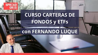 Como Crear una cartera  con Fondos y ETFs  Fernando Luque - SpreadGreg Academy