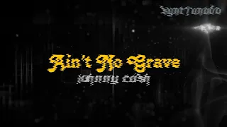 AIN'T NO GRAVE [ JOHNNY CASH ] KARAOKE | MINUS ONE