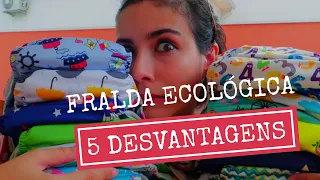 Fralda Ecológica | 5 Desvantagens