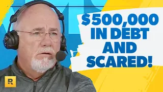 I'm $500,000 In Debt and Scared!