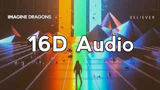 Imagine Dragons - Believer 16D Audio | Use Headphones