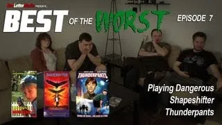 Best of the Worst: Playing Dangerous, Shapeshifter, and Thunderpants