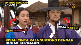 PART 6 | KISAH CINTA RAJA SUKJONG DENGAN PELAYAN ISTANA CHOE SUK BIN - ALUR FILM KOREA KERAJAAN