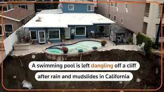 California mudslide leaves home pool hanging off cliff