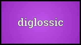 Diglossic Meaning