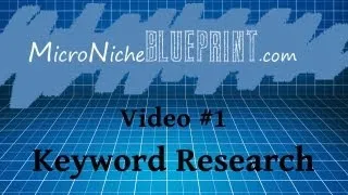 Niche Site Tutorial - Video 1: Keyword Research