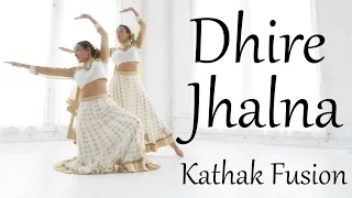 Dhire Jalna | Kathak fusion dance choreography