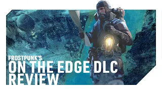 Frostpunk's On The Edge DLC - Review (New Outpost, Settlements & The End Game)