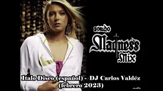 Italo Disco (español)  - Dj Carlos Valdéz (febrero 2023)