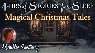 4-HRS of Continuous Stories to Fall Asleep ✨ MAGICAL CHRISTMAS TALES ❄️ Cozy Bedtime Stories