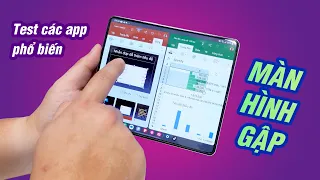 Test thực tế các app phổ biến trên màn hình gập của Z Fold 5