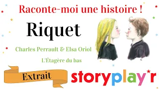 Riquet - découvre un conte de Perrault avec Storyplay'r !