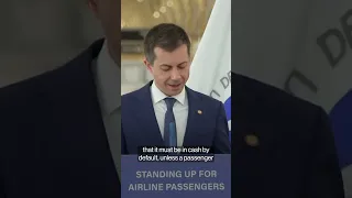 Airlines Must Pay Automatic Refunds for Canceled Flights: Buttigieg