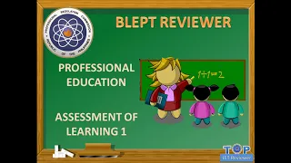 ASSESSMENT OF LEARNING (LET Reviewer in Professional Education)