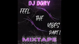 DJ Dory - Feel The Vibes Part 1 (Dancehall Steam Mix)