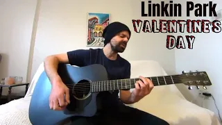 Valentine's Day - Linkin Park [Acoustic cover by Joel Goguen]