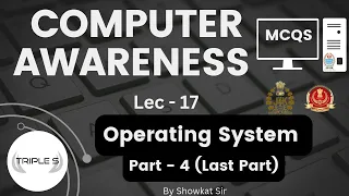 Lec 17 : Operating System - MCQs Part 4 (Last) By Showkat Sir for JKPSI SSC CGL