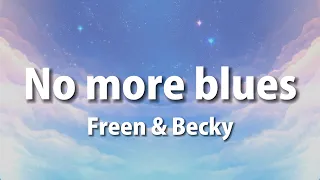 Freen & Becky - No More Blues (Lyrics)