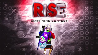 RISE || SixtyNine Editing Contest || Android edit || @SixtyNine #SixtyNineContest