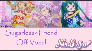 Sugarless×Friend-Off Vocal (Pripara)