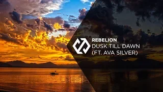 Rebelion - Dusk Till Dawn (ft. Ava Silver)