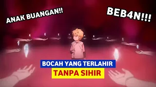 PEMBUKTIAN!! HANYA BOCAH OVERPOWER INI YG TAK BISA MENGGUNAKAN SIHIR || Alur Cerita Film break blade