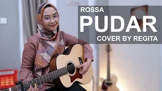 PUDAR - ROSSA COVER BY REGITA