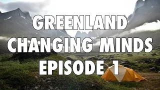 Changing Minds - Greenland Expedition - Episode 1