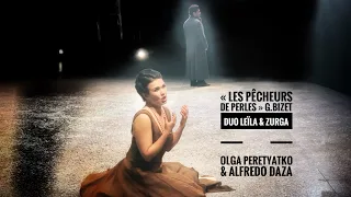 Olga Peretyatko & Alfredo Daza: Bizet — Duo Leïla & Zurga («Les pêcheurs de perles»)