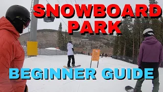 Beginners Guide To The Snowboard Park