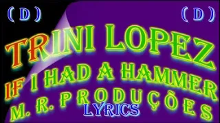If I Had a Hammer-Trini Lopez-(Lyrics)