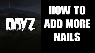 How To Increase The Spawn Rate & Add More Nails / Nail Boxes DayZ Custom Server PC PS4 PS5 Xbox