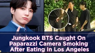 Jungkook BTS Caught On Paparazzi Camera Smoking After Eating in Los Angeles