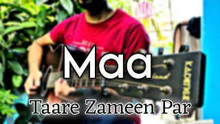 Maa | Taare Zameen Par | Acoustic guitar cover #mothersday