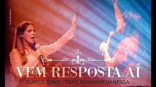 Eurice Diniz Feat: Rayanne Vanessa | Vem Resposta Aí (Clipe Oficial)
