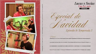 Especial De Navidad | Lucas y Socias, Una Vez Más | #T05 #EP16