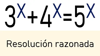 ECUACIÓN EXPONENCIAL 3^x+4^x=5^x