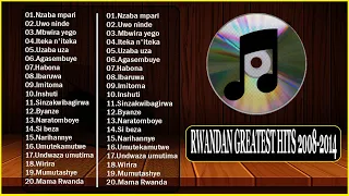 Throwback rwandan hits of 2008-2014 (Knowless,The Ben Tom close,Dreamboys,Christopher,KingJames,...)
